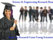 Science & Engineering Research Board – Start-Up Research Grant Young Scientists