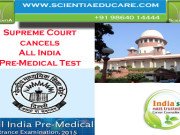 Supreme Court cancels All India Pre-Medical Test