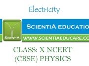 Electricity CLASS: X NCERT (CBSE) PHYSICS