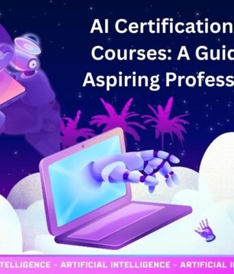 AI Certifications and Courses: A Guide for Aspiring Professionals AI Certifications and Courses: A Guide for Aspiring Professionals