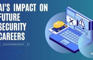 Exploring AI’s Impact on Future Security Careers AI's Impact on Future Security Careers
