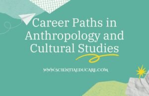 Exploring Career Paths in Anthropology and Cultural Studies Anthropology and Cultural Studies