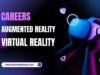 The Future of Augmented Reality and Virtual Reality Careers Augmented Reality and Virtual Reality Careers