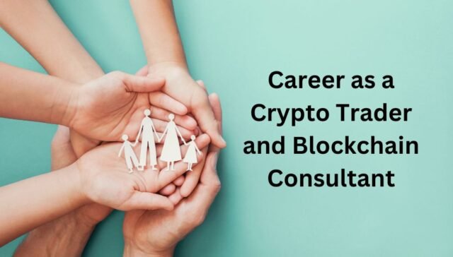Crypto Trader and Blockchain Consultant