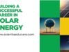 Building a Successful Career in Solar Energy Career in Solar Energy