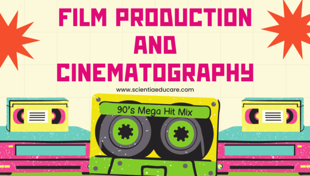 Film Production and Cinematography
