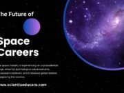 The Future of Space Careers: Opportunities in the New Space Age Future of Space Careers