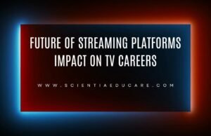 Future of Streaming Platforms: Impact on TV Careers Future of Streaming Platforms