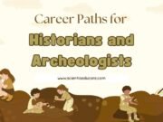 Best Career Paths for Historians and Archeologists Historians and Archeologists
