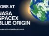 How to Land Your Dream Job at NASA or SpaceX or Blue Origin Job at NASA or SpaceX or Blue Origin