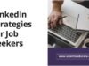 Top LinkedIn Strategies for Job Seekers: Optimize Your Profile & Network LinkedIn Strategies for Job Seekers