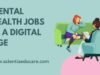 The Future of Mental Health Jobs in a Digital Age Mental Health Jobs in a Digital Age