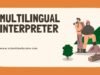 How to Become a Certified Multilingual Interpreter Multilingual Interpreter