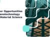 Career Opportunities in Nanotechnology and Material Science Nanotechnology and Material Science