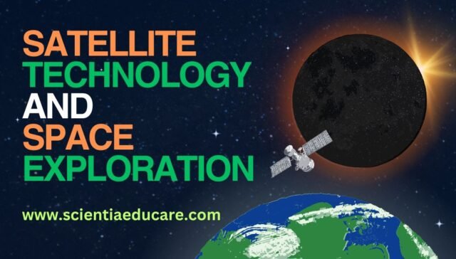 Satellite Technology and Space Exploration