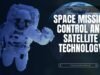 Explore Careers in Space Mission Control and Satellite Technology Space Mission Control and Satellite Technology