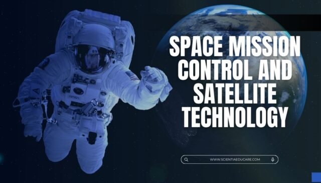 Space Mission Control and Satellite Technology