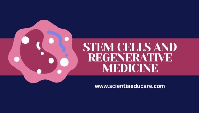 Stem Cells and Regenerative Medicine