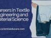 Careers in Textile Engineering and Material Science Textile Engineering and Material Science