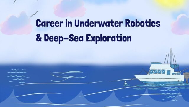 Underwater Robotics and Deep-Sea Exploration
