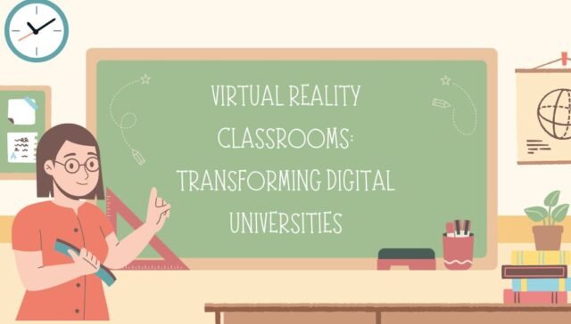 Virtual Reality Classrooms
